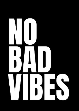 No Bad Vibes Text Art
