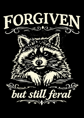 Forgiven But Still Feral Poster, Funny Raccoon Wall Art, Vintage Humor Animal Print