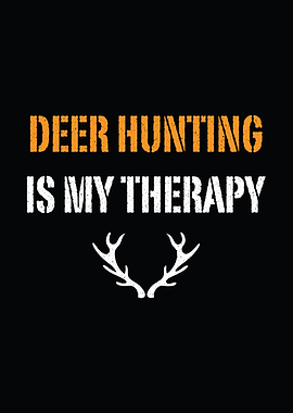 Hunting quote poster - 'Deer Hunting Is My Therapy' man cave and outdoors wall decor
