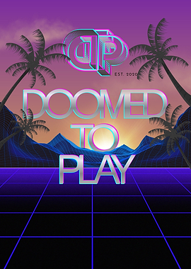 Doomed To Play