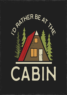 I'd Rather Be At The Cabin