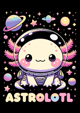 Astrolotl Poster, Cute Axolotl Space Art, Kawaii Galaxy Animal Wall Print