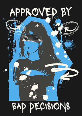 Approved by Bad Decisions Graphic