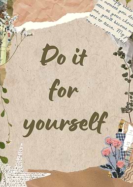Do it for yourself inspirational collage