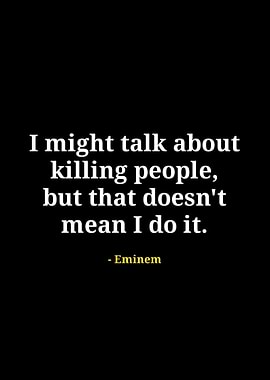 Eminem Quote About Talking vs. Doing