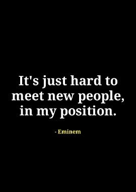 Eminem quote about meeting people
