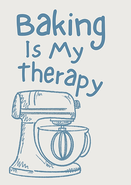 Baking is My Therapy, Baker Kitchen Quote