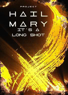 Project Hail Mary It's a Long Shot Poster