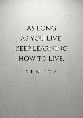 Seneca Quote on Learning to Live