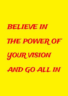 Believe in your vision quote