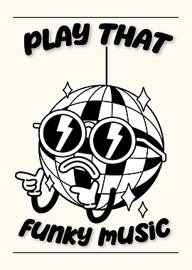 Play That Funky Music Poster