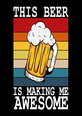 This Beer Is Making Me Awesome