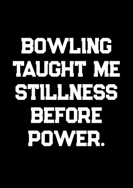 Bowling Taught Me Stillness Before Power