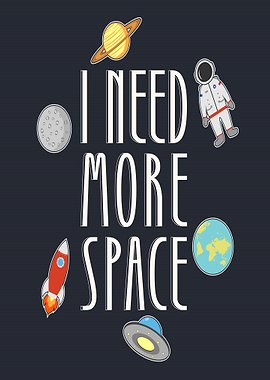 I Need More Space Text Art