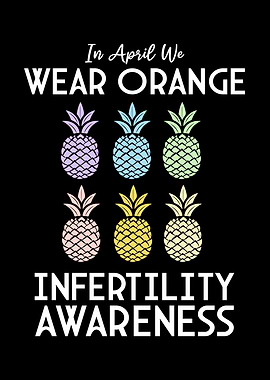 Infertility Awareness Wear Orange Pineapples