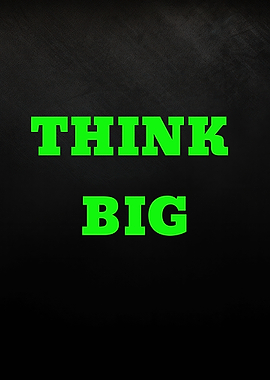 Think Big Motivational Text