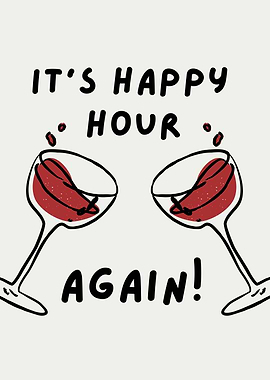 Happy Hour Again Wine Glasses, Wine Toast Quote