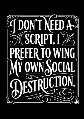 Funny quote about social destruction