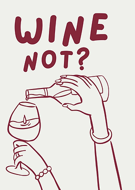 Wine Not? Pouring Wine lover gift