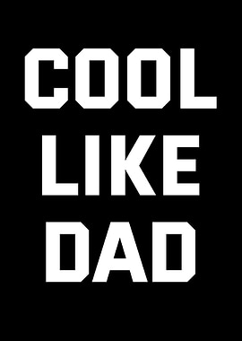 Cool Like Dad Text Art