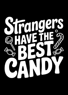 Strangers Have The Best Candy