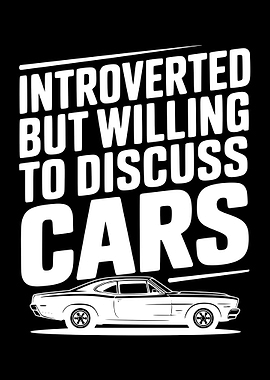 Introverted but willing to discuss cars