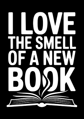 I Love the Smell of a New Book