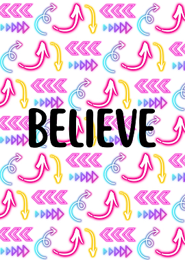 Believe Neon Arrow Pattern