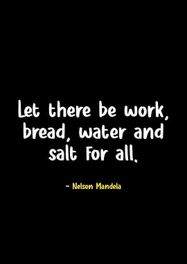 Nelson Mandela Quote on Work and Basic Needs