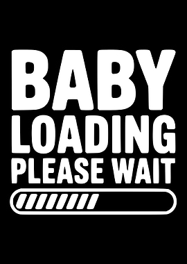 Baby Loading Please Wait