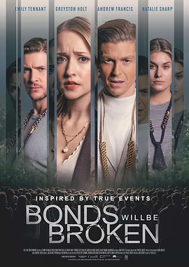 Bonds Will Be Broken Movie Poster