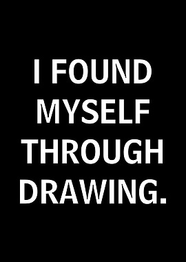 I Found Myself Through Drawing