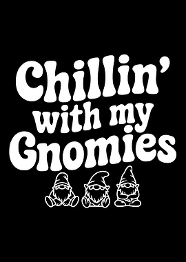 Chillin' with my Gnomies