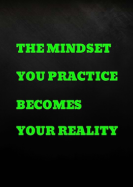 Mindset becomes reality quote