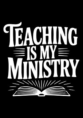 Teaching is My Ministry