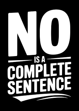 No is a Complete Sentence