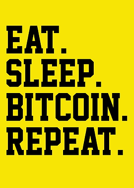 Eat Sleep Bitcoin Repeat Text Art