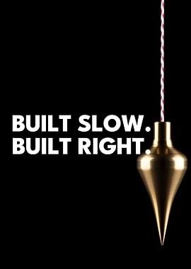 Built Slow Built Right Stoic Precision Art