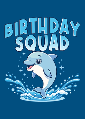 Birthday Squad Dolphin