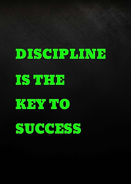 Discipline is the key to success quote
