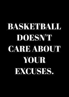 Basketball Doesn't Care About Your Excuses