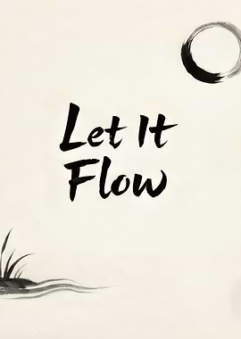 Zen Calligraphy Let It Flow