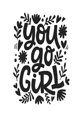 You Go Girl Text Art