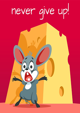 Mouse and Cheese Motivational Art