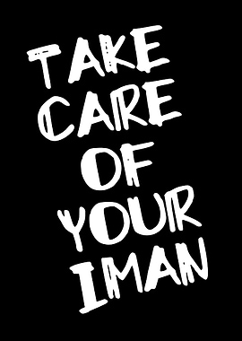 Take Care Of Your Iman Text Art