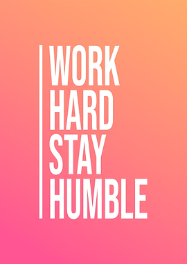 Work Hard Stay Humble Motivational Text