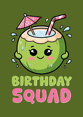 Cute Birthday Squad Coconut Drink