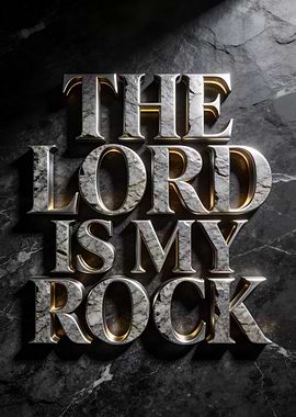 The Lord is My Rock Text Art
