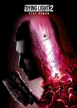 Dying Light 2 Stay Human Art Poster