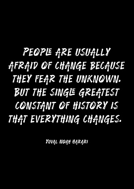 Yuval Noah Harari quote about change